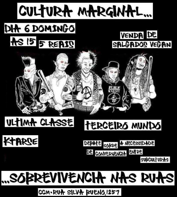 Cartaz do evento Cultura Marginal... Sobrevivência nas Ruas (coletivo Hardcore sem Pátria)